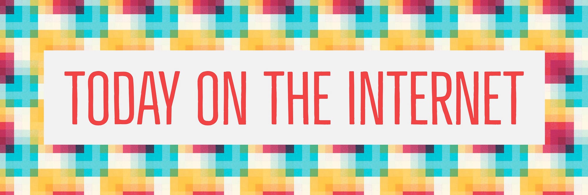 Today on the Internet Banner